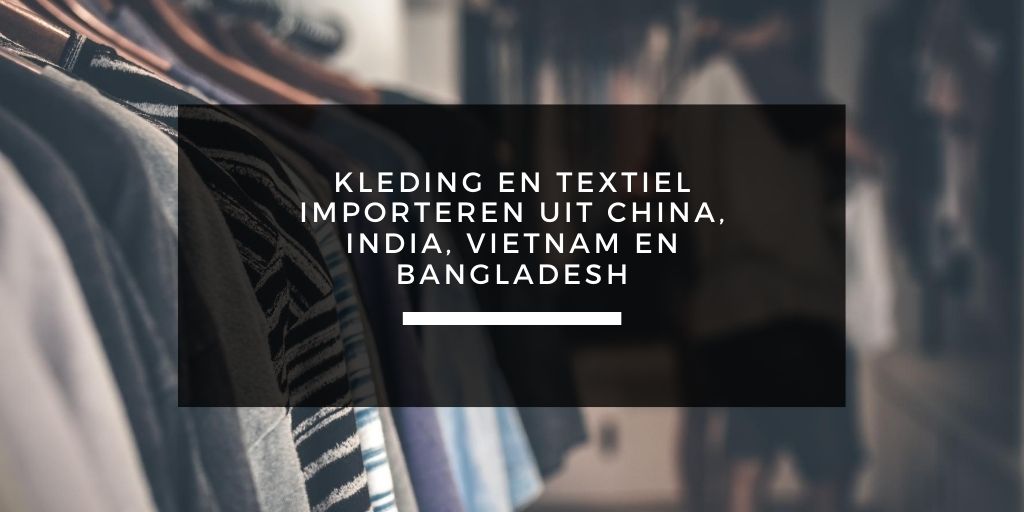 Kleding textiel importeren uit Azië - QC: Quality